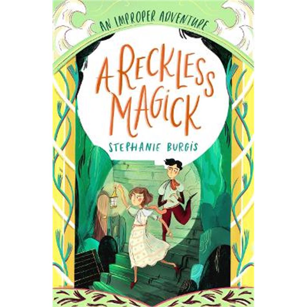 A Reckless Magick: An Improper Adventure 3 (Paperback) - Stephanie Burgis
